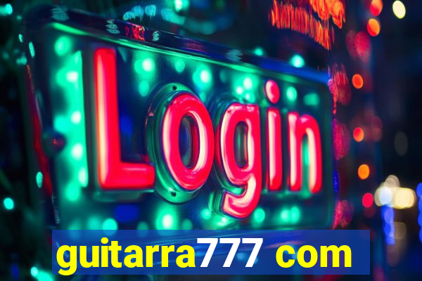 guitarra777 com